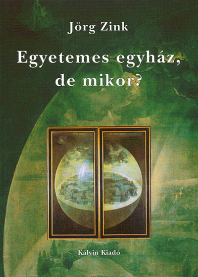 Egyetemes egyház, de mikor?